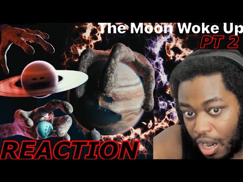 GIANT ALIEN SPACE HANDS?! The Moon Woke Up PT 2 REACTION