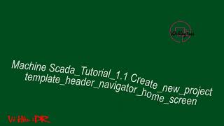 [Machine SCADA Tutorial] : Creating a New Project with Header, Navigator, Home, and Template Screens