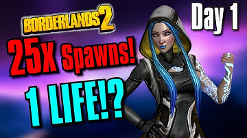 Can I Beat Borderlands 2 WITHOUT DYING IF 25x AS MANY ENEMIES SPAWN!? | Day 1