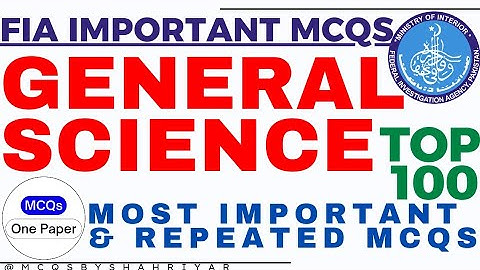 Top 100 Most Repeated FIA General Science MCQs 2023 | Everyday Science MCQs| FIA AD SI ASI Inspector
