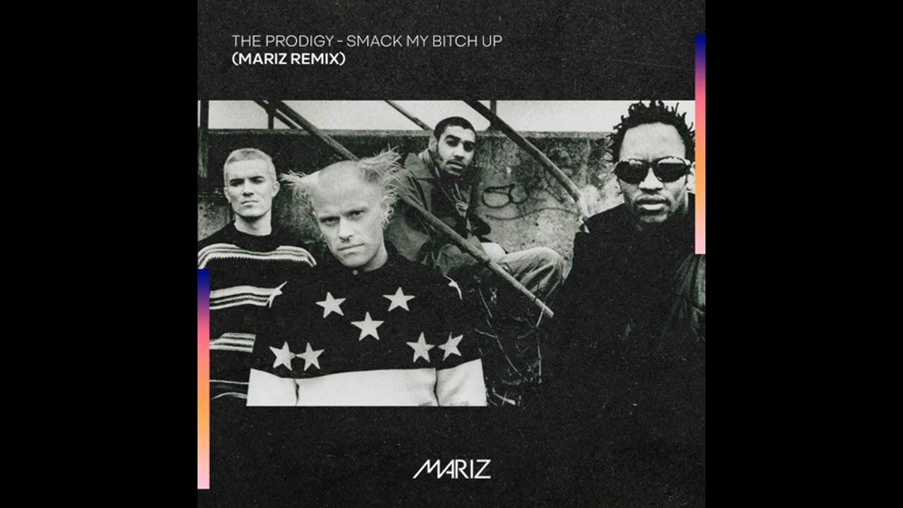 The Prodigy Smack My Bitch Up Mariz Remix YouTube the-prodigy-smack-my-bitch-up-mariz-remix-youtube