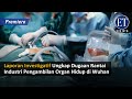 Laporan Investigatif Ungkap Dugaan Rantai Industri Pengambilan Organ Hidup di Wuhan