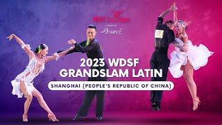 2023 WDSF GrandSlam Latin Shanghai Quarterfinal