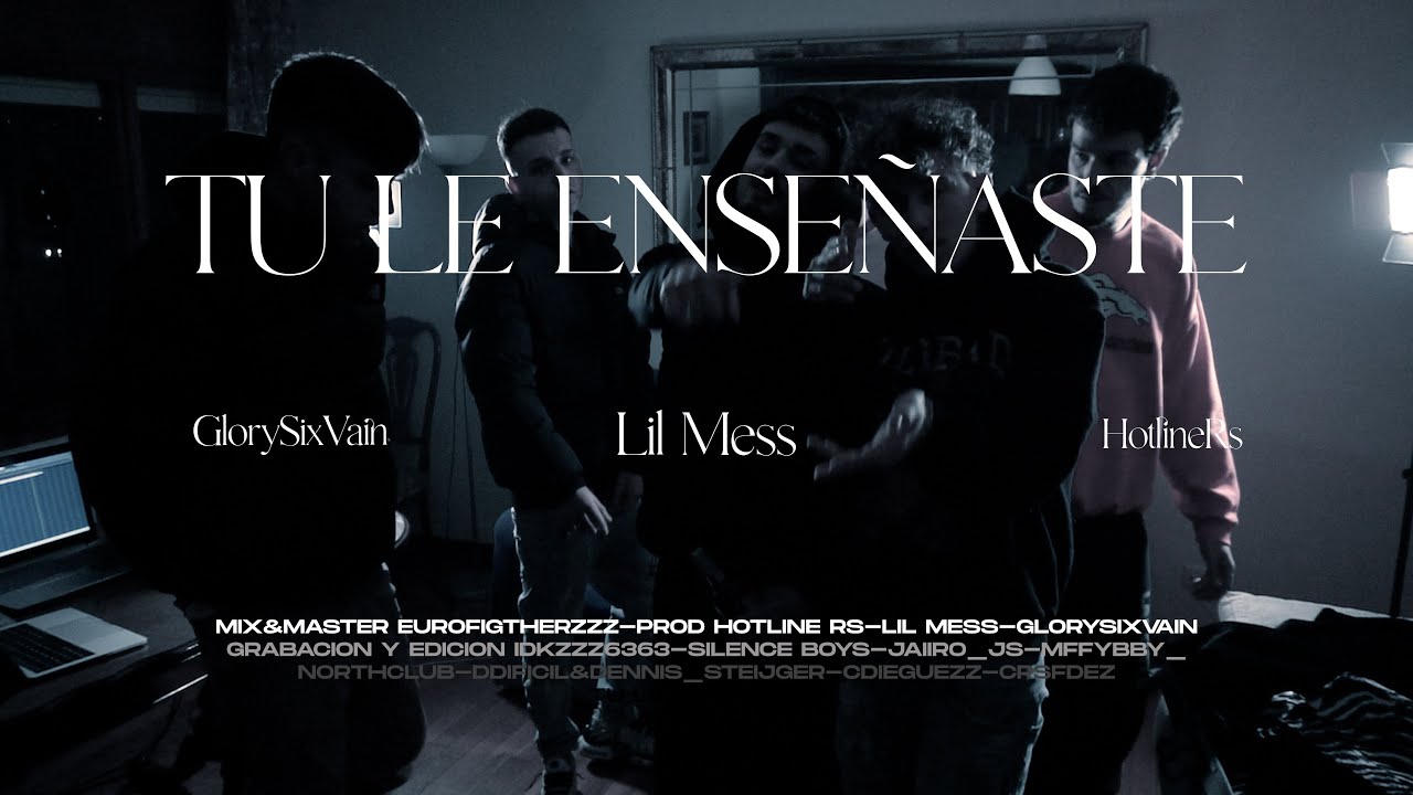 Lil Mess Rsa Lil Mess & GlorySixVain - Tú Le Enseñaste (Vídeo Oficial) - YouTube