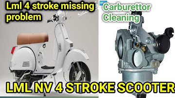 4 stroke lml nv scooter missing problem carburetor cleaning