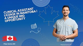 Clinical Assistant License in Manitoba | A Unique IMG Opportunity