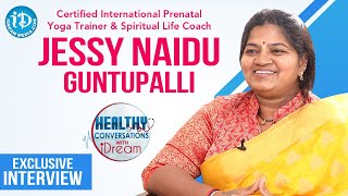 Prenatal Yoga Trainer & Spiritual Life Coach Jessy Naidu Guntupalli Full Interview | iDream Health