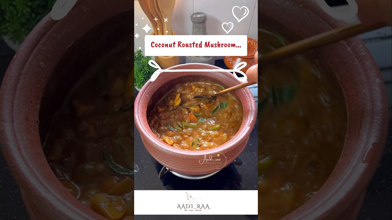 How to cook Coconut Roasted Mushroom Curry by Aadi_raa