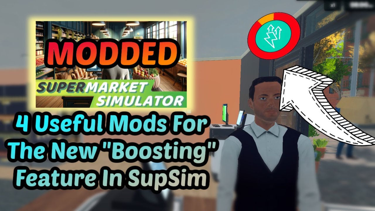 4 Mods That Make Boosting Better In Supermarket Simulator - YouTube