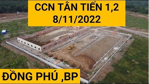 Cụm công nghiệp Tân Tiến 1, Tân Tiến 2 mới nhất 8/11/2022 xã Tân Tiến huyện Đồng Phú tỉnh Bình Phước