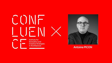 Antoine Picon - Smart Cities | Forum X Confluence 2020 Lecture Series