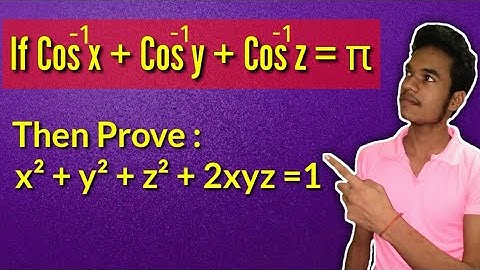🔴If Cos(inv)x + Cos(inv)y +Cos(inv)z = pi. Then Prove | x²+y²+z²+2xyz=1 |  | Inverse Trigonometry |.