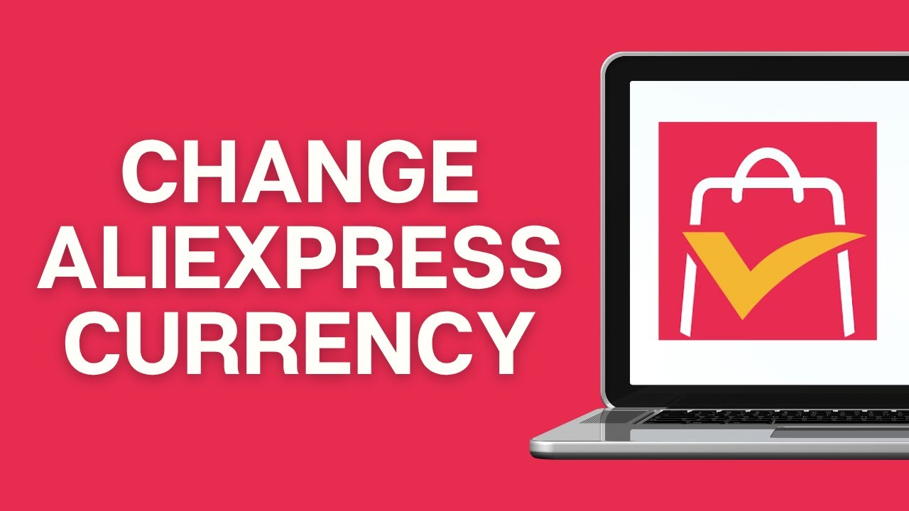 How To Change AliExpress Currency