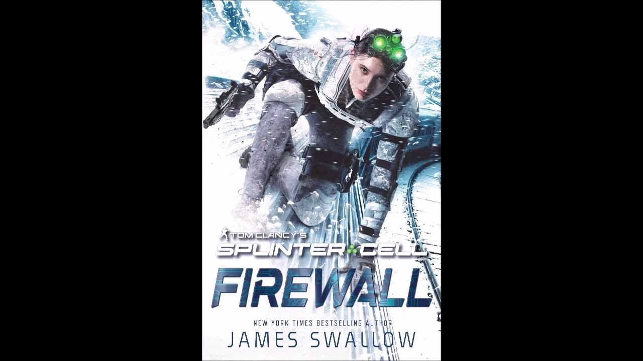 Tom Clancy's Splinter Cell Firewall: Full Unabridged Audiobook