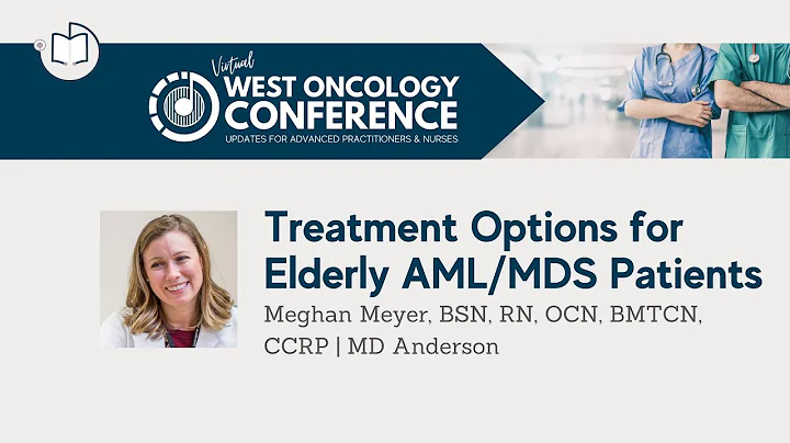 2021 West Oncology APP | Treatment Options for Elderly AML/MDS Patients