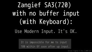Street Fighter 6: PLAYING: Zangief SA3(720) with no buffer input is difficult for me. Use modern.