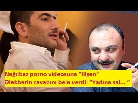 Nağılbaz porno videosuna “ilişən” Ələkbərin cavabını belə verdi: “Yadına sal... ”