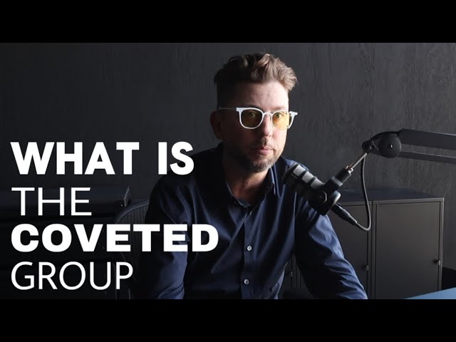 What Is The Coveted Group?