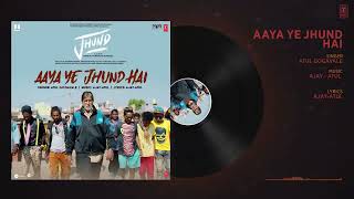 Aaya Ye Jhund Hai Audio Jhund | Amitabh Bachchan | Ajay Atul | Nagraj | Bhushan Kumar720p Thumb