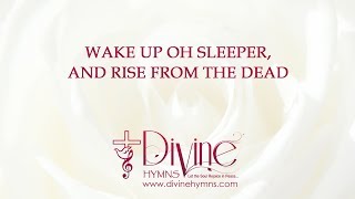 Wake Up Oh Sleeper, And Rise From The Dead Song Lyrics Video - Divine Hymns