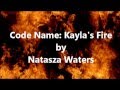 Code Name: Kayla's Fire