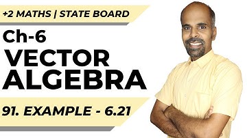 +2 | example 6.21 | Vector Algebra | Class 12 | State Board | ram maths