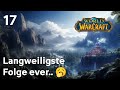 Neu in World of Warcraft | Folge 17 | 2025 | LetsPlay | Zum ersten Mal WoW | Deutsch