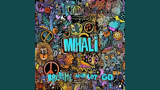 Video thumbnail of "Mihali - Breathe and Let Go"