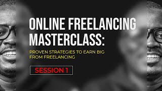 Online Freelancing Masterclass : Proven Strategies to Earn Big from Freelancing - Session 1 screenshot 4