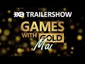 Xbox Games With Gold Mai 2022 - Die XA Trailershow
