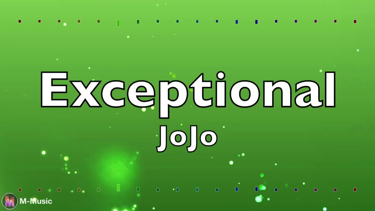 JoJo - Exceptional (Lyric video)