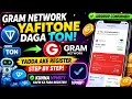 YADDA AKE REGISTER GRAM NETWORK AIRDROP | SABON MINING PROJECT DAGA TON