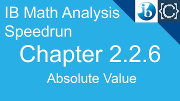 Chapter 2.2.6 | Absolute Value | CodingBytes IB Math Analysis Speedrun