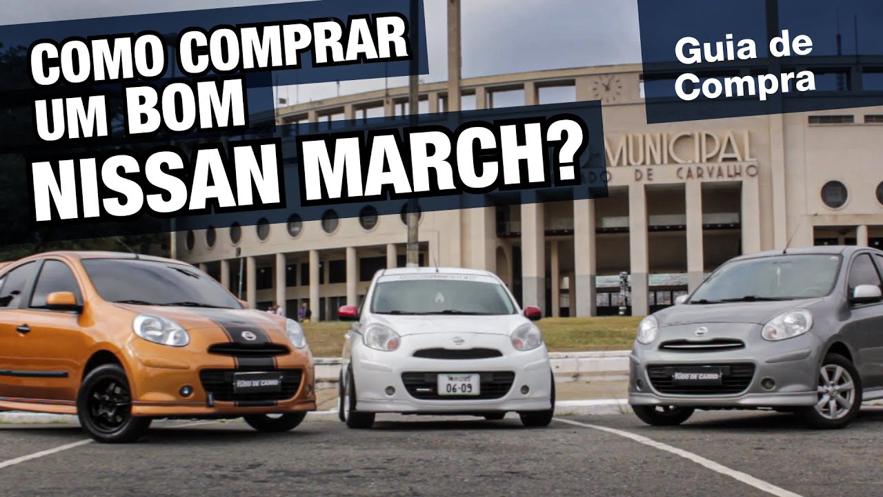 Guia de compra - Dicas pra comprar um BOM Nissan March