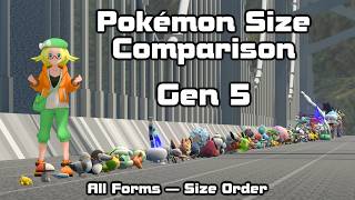 Pokemon Size Comparison - Gen 5 - All Forms - Size Order