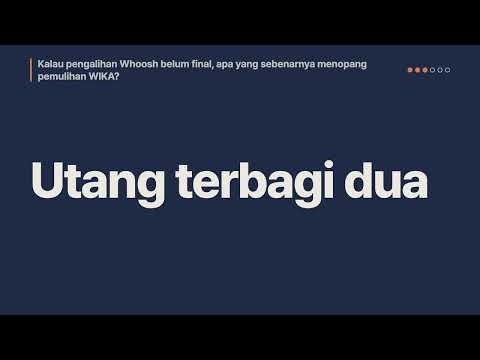 WIKA Restrukturisasi Utang Rp27,8 Triliun | Pemulihan Ekuitas Menunggu Pengalihan Whoosh?