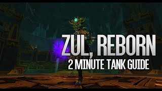 2 Minute Tank Guide - Zul, Reborn LFR/Normal/Heroic
