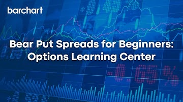 Bear Put Spreads for Beginners - Options Learning Center