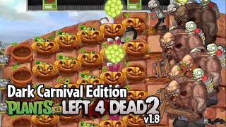 Plants Vs. Left 4 Dead 2 v1.8 Dark Carnival Edition 👻 | PvZ Mod For Halloween ☠👻 | Gameplay