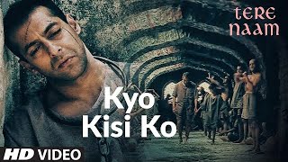 Kyo Kisi Ko(Video Song)l Tere Naam I Salman Khan, Bhumika Chawla lUdit Narayan, Himesh Reshammiya
