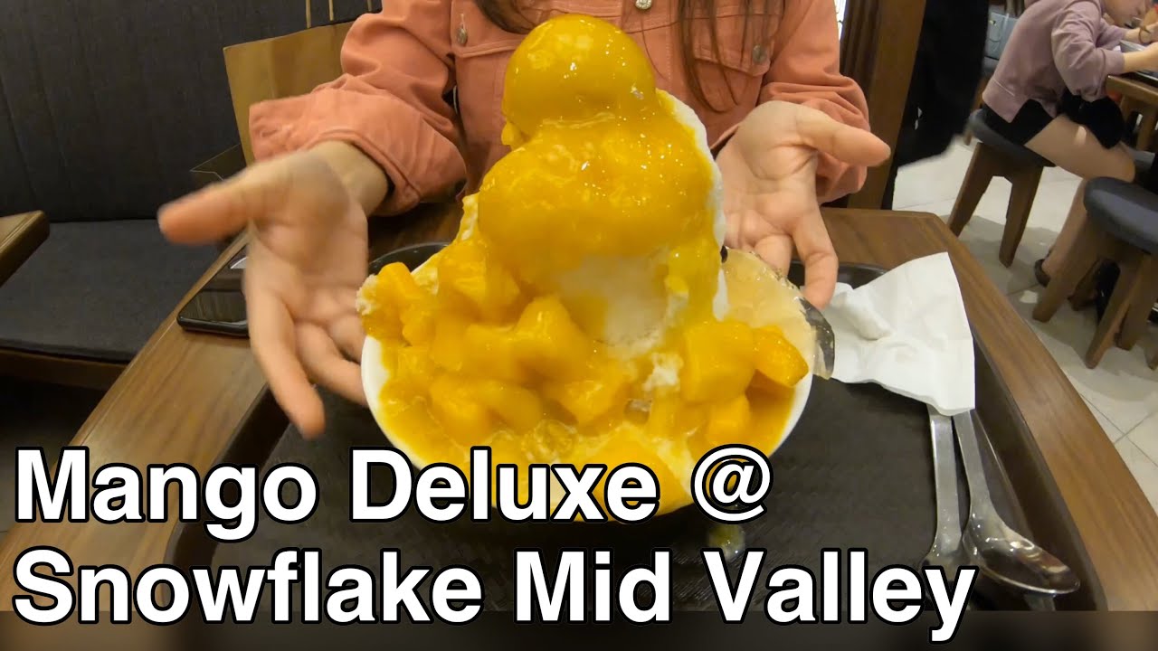 Mango Supreme Dessert At Snowflake In Mid Valley Megamall Youtube