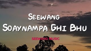 Seewang– SoaynamPa Ghi Bhu[ LYRICS VIDEO]