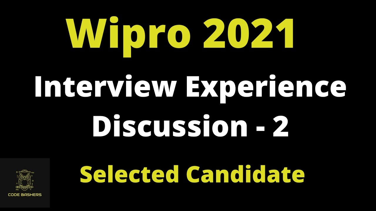 Experience 2 Wipro Interview Experience 2021 batch seleted candidate | TR + HR questions Discussed