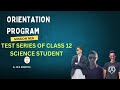 ORIENTATION PROGRAM OF MISSION NEB :A+ IN 4 MONTHS TEST SERIES FOR CLASS 12 SCIENCE STUDENTS ||#exam