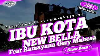 CEK SOUND || NEW BELLA  // IBU KOTA  Feat Ramayana. Gery Mahesa Cocok buat instrumen hajatan.