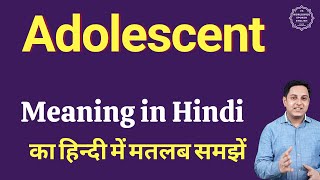 Adolescent meaning in Hindi | Adolescent ka kya matlab hota hai | Spoken English classes