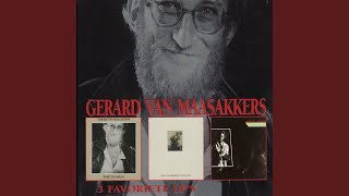 Video thumbnail of "Gerard van Maasakkers - Onderwege - Gij bent m'n lieveke"