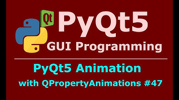 47 PyQt5  Animation With QPropertyAnimation