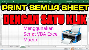 CARA PRINT SEMUA SHEET DENGAN SATU KLIK MENGGUNAKAN SCRIPT VBA EXCEL