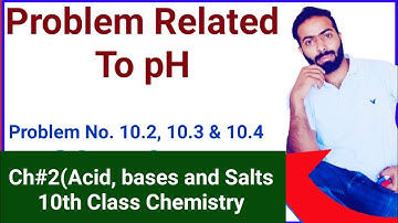 Problem related to pH | Problem No. 10.2, 10.3, 10.4 | 10th class chemistry | ch.no.10